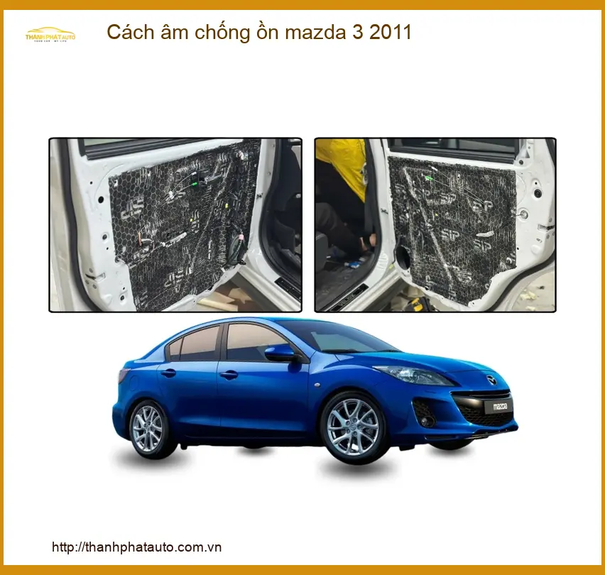 Cách Âm Chống Ồn Mazda 3 2011 - Trung Tâm Lắp Đặt Uy Tín TPHCM