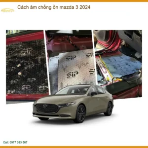 Cách Âm Chống Ồn Mazda 3 2024 - Địa Chỉ Lắp Đặt Uy Tín, Chuyên Nghiệp TPHCM