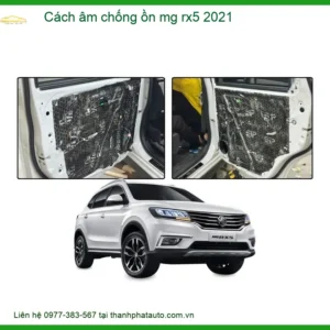 Cách âm chống ồn MG RX5 2021 - Đơn Vị Nâng Cấp Cách Âm Cao Cấp TPHCM