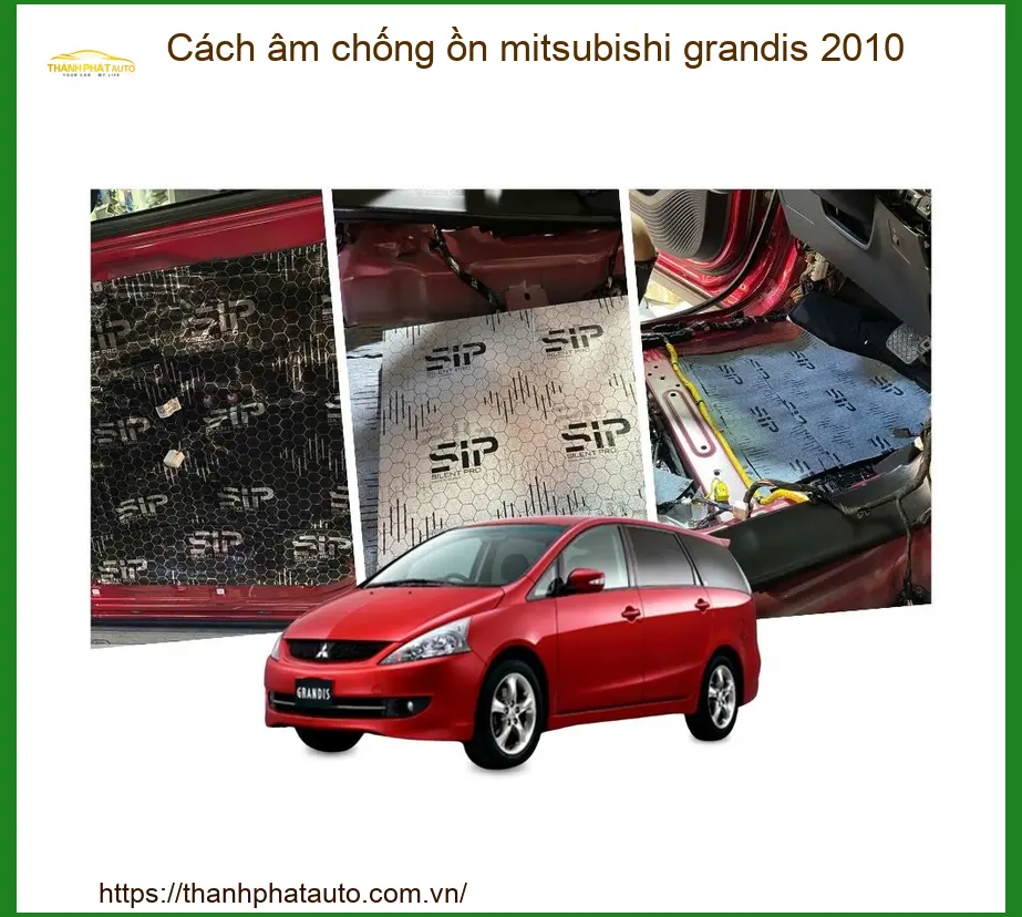 Cách Âm Chống Ồn Mitsubishi Grandis 2010 - Địa Chỉ Lắp Đặt Uy Tín TPHCM