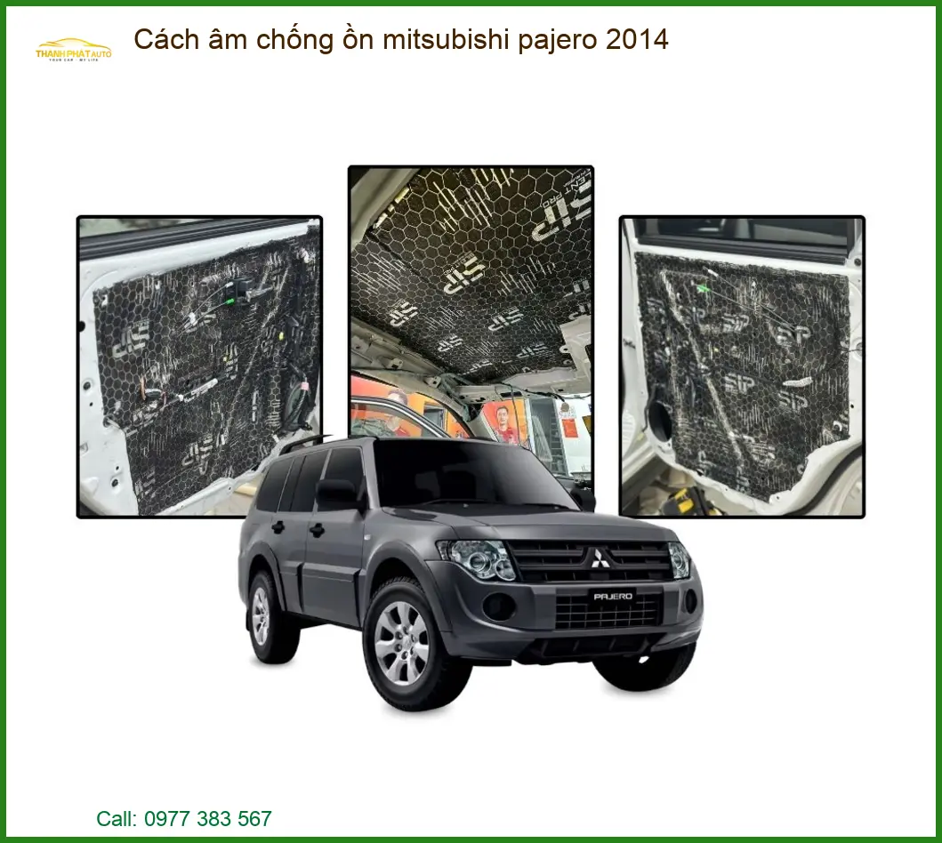 Cách Âm Chống Ồn Mitsubishi Pajero 2014 - Trung Tâm Lắp Đặt Uy Tín TPHCM