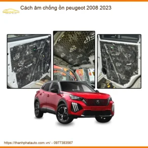 Cách âm chống ồn Peugeot 2008 2023 - Địa Chỉ Lắp Đặt Uy Tín TPHCM