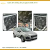 Cách Âm Chống Ồn Peugeot 3008 2015 - Địa Chỉ Lắp Đặt Uy Tín TPHCM