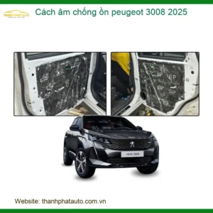Cách Âm Chống Ồn Peugeot 3008 2025 - Địa Chỉ Lắp Đặt Uy Tín TPHCM