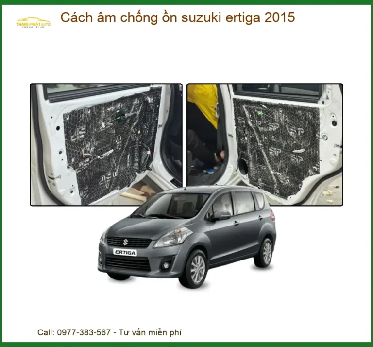 Cách Âm Chống Ồn Suzuki Ertiga 2015 - Trung Tâm Lắp Đặt Uy Tín TPHCM