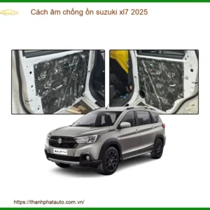 Vật liệu cách âm chống ồn Suzuki XL7 2025 - Trung Tâm Lắp Đặt Chính Hãng Giá Tốt TPHCM