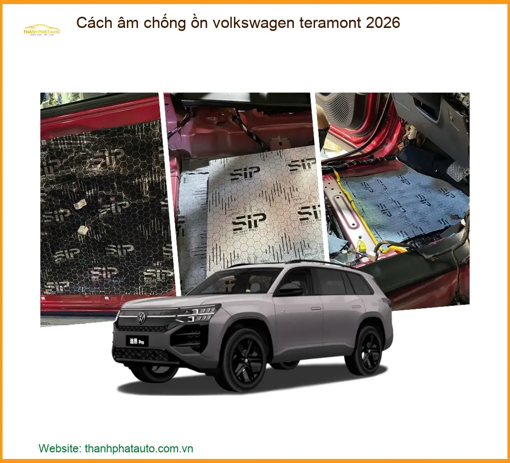 Cách Âm Chống Ồn Volkswagen Teramont 2026 - Địa Chỉ Lắp Đặt Uy Tín TPHCM