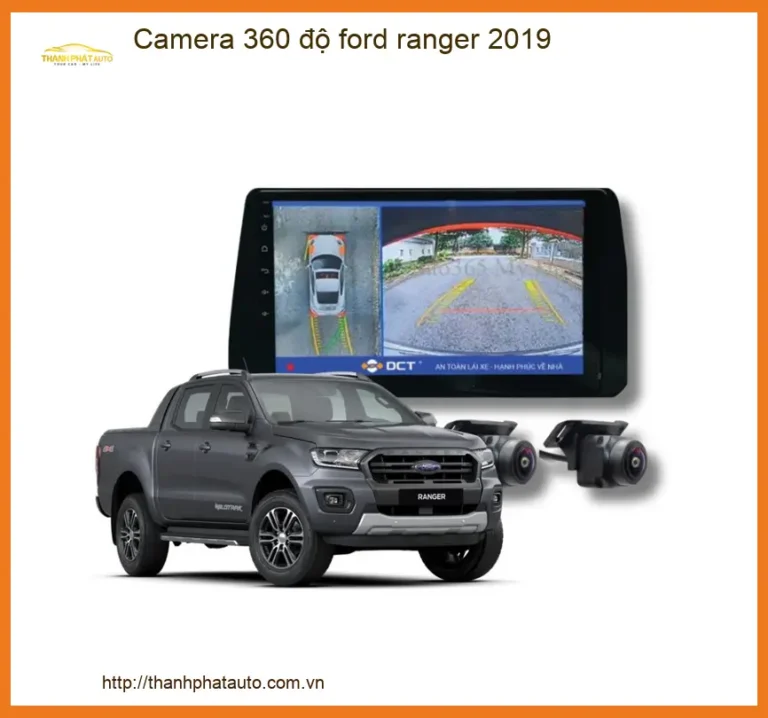 Camera 360 Độ Ford Ranger 2019 - Địa Chỉ Lắp Đặt Uy Tín TPHCM