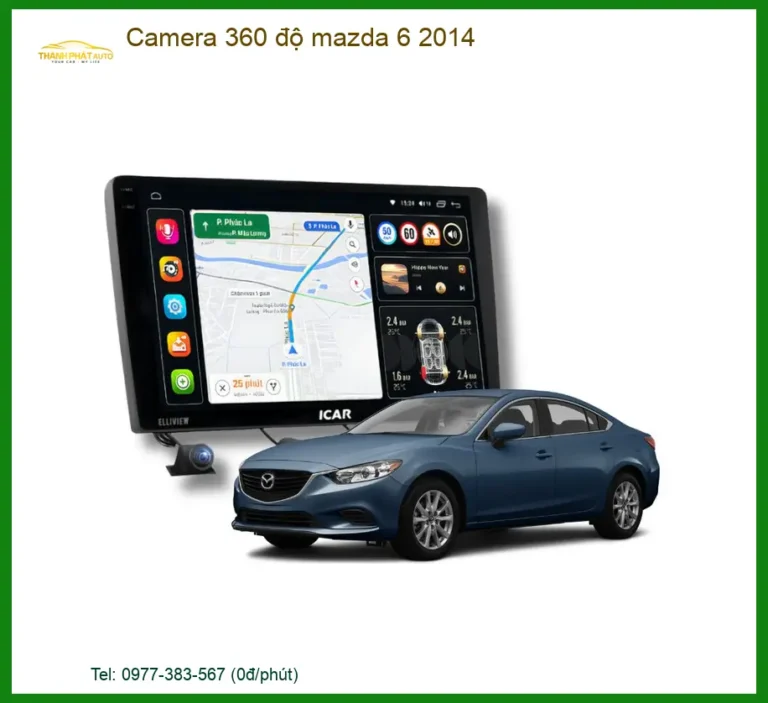 Camera 360 độ Mazda 6 2014 - Địa Chỉ Gắn Chính Hãng Giá Tốt TPHCM
