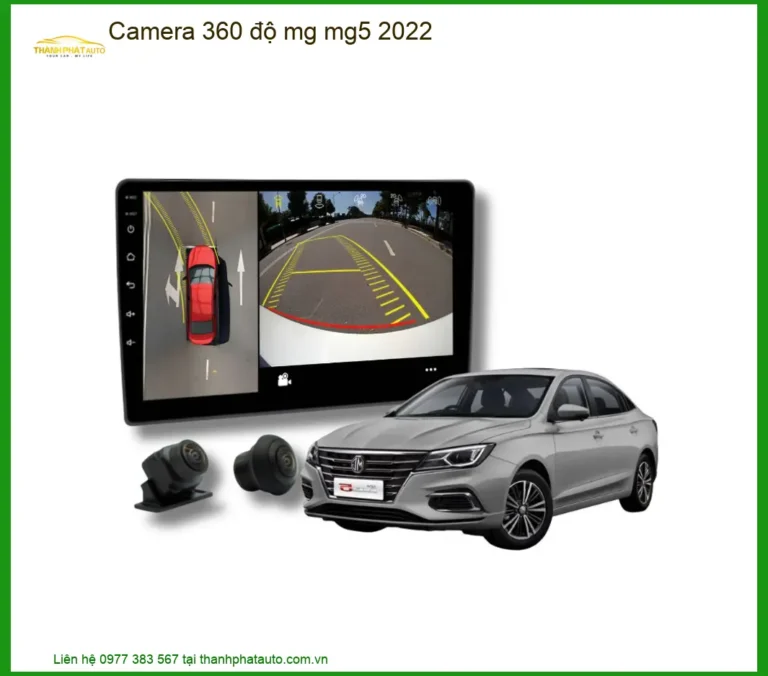 Camera 360 độ MG MG5 2022 - Địa Chỉ Lắp Đặt Uy Tín TPHCM