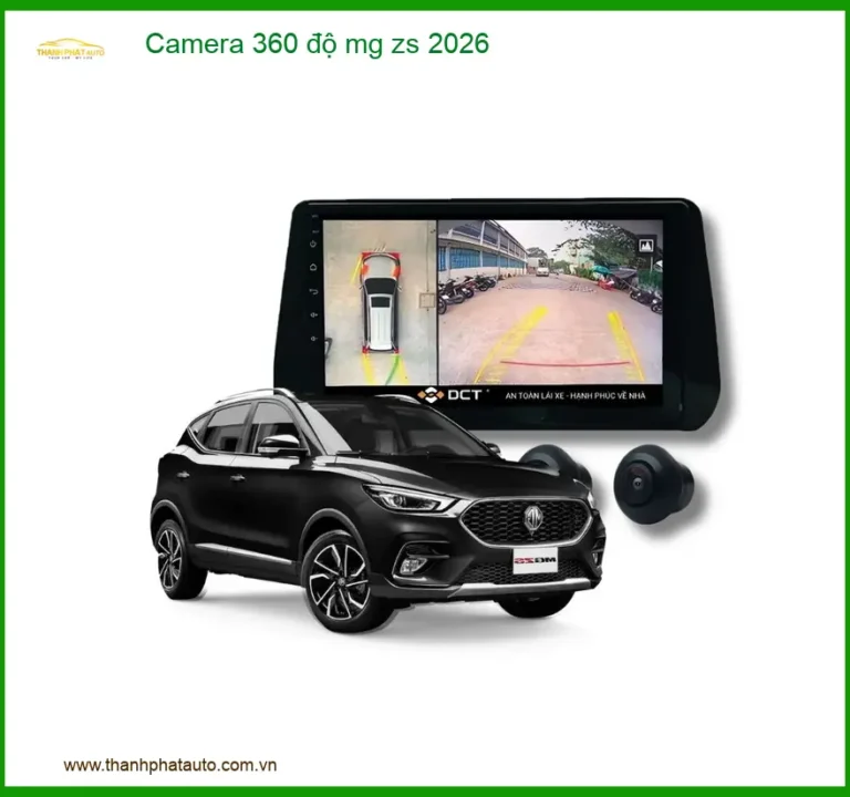 Camera 360 độ cho xe MG ZS 2026 - Địa Chỉ Lắp Đặt Uy Tín TPHCM