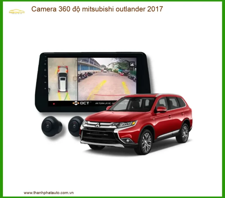 Camera 360 độ Mitsubishi Outlander 2017 - Địa Chỉ Lắp Đặt Uy Tín TPHCM