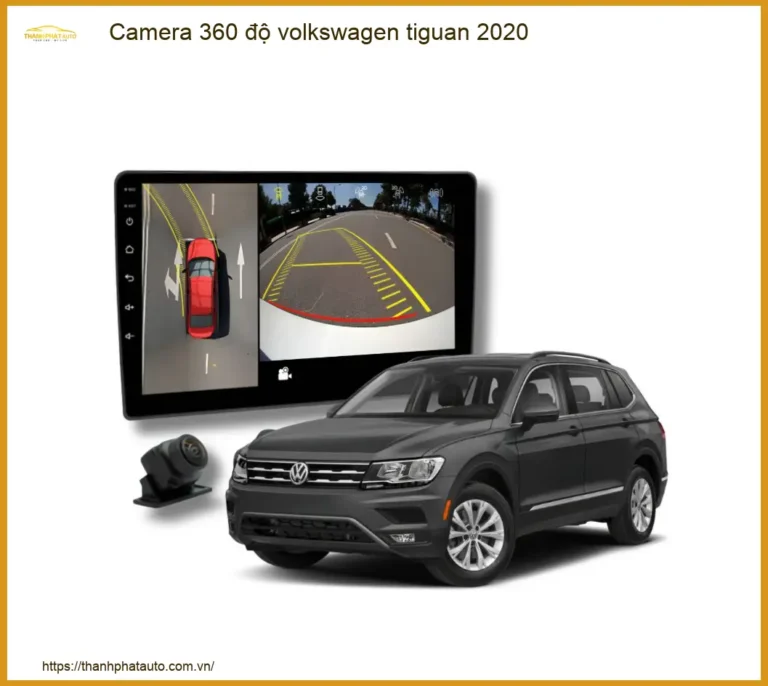Camera 360 độ Volkswagen Tiguan 2020 - Trung Tâm Lắp Đặt Uy Tín TPHCM