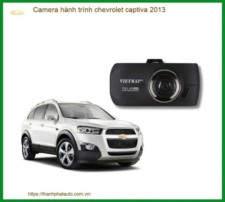 Camera Hành Trình Chevrolet Captiva 2013 - Trung Tâm Lắp Đặt Uy Tín TPHCM