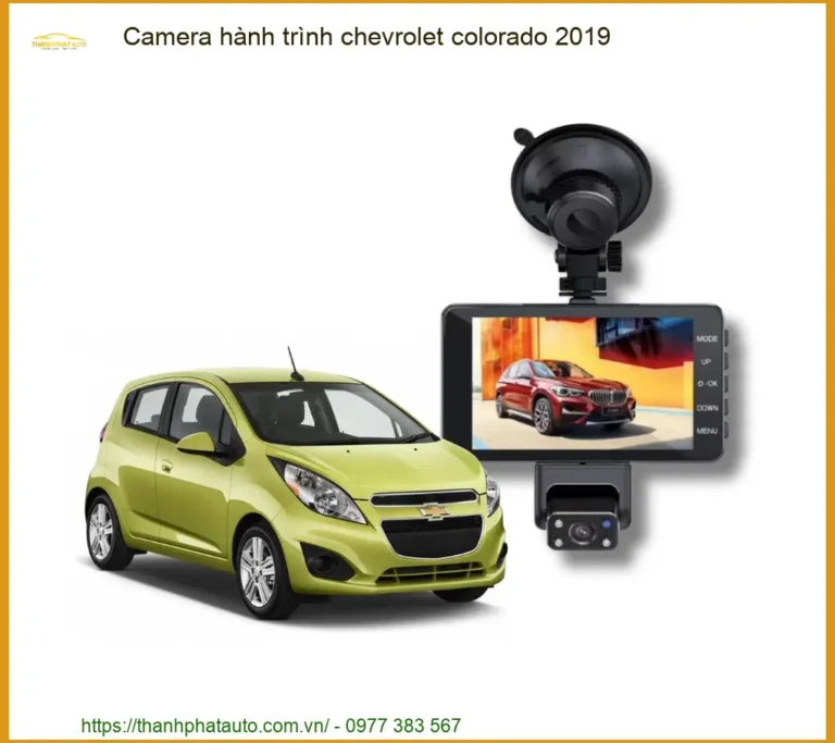 Camera hành trình Chevrolet Colorado 2019 - Trung Tâm Lắp Đặt Chính Hãng TPHCM