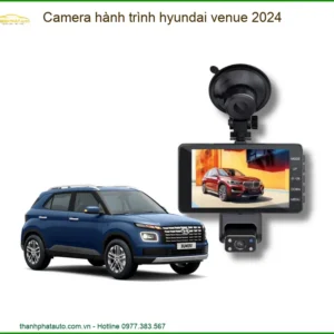 Camera hành trình Hyundai Venue 2024 - Địa Chỉ Lắp Đặt Uy Tín TPHCM