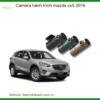 Camera Hành Trình Mazda CX5 2016 - Trung Tâm Lắp Đặt Uy Tín TPHCM