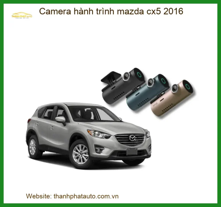 Camera Hành Trình Mazda CX5 2016 - Trung Tâm Lắp Đặt Uy Tín TPHCM