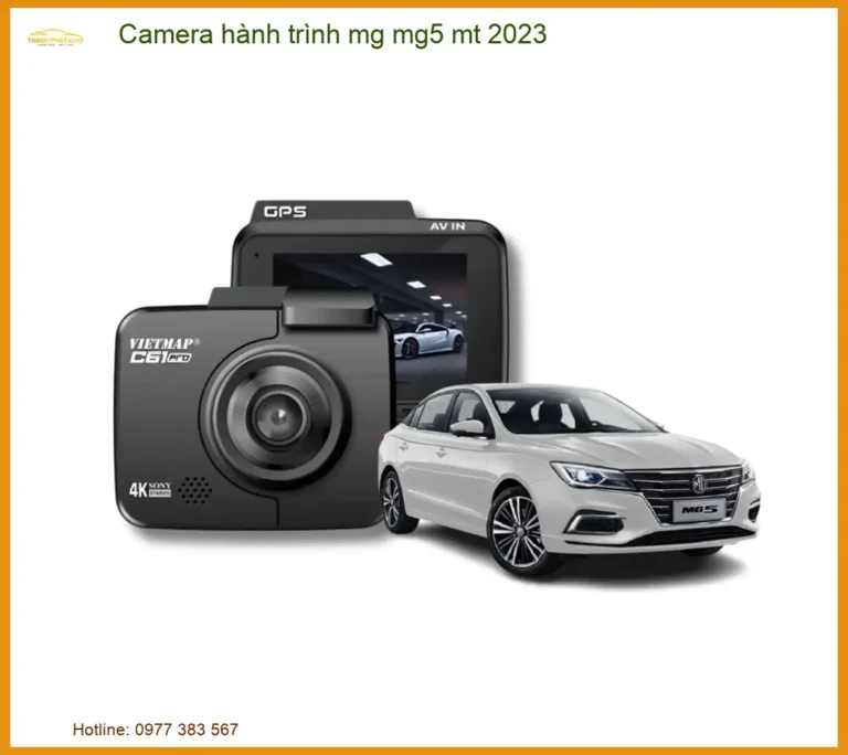 Camera Hành Trình MG MG5 MT 2023 - Trung Tâm Lắp Đặt Uy Tín TPHCM