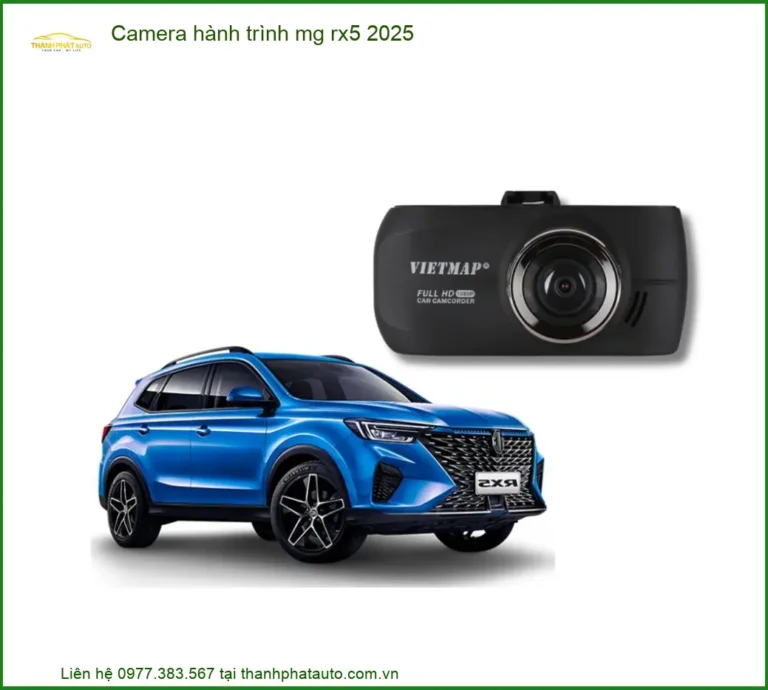 Camera hành trình MG RX5 2025 - Nơi Lắp Đặt Uy Tín Giá Tốt TPHCM