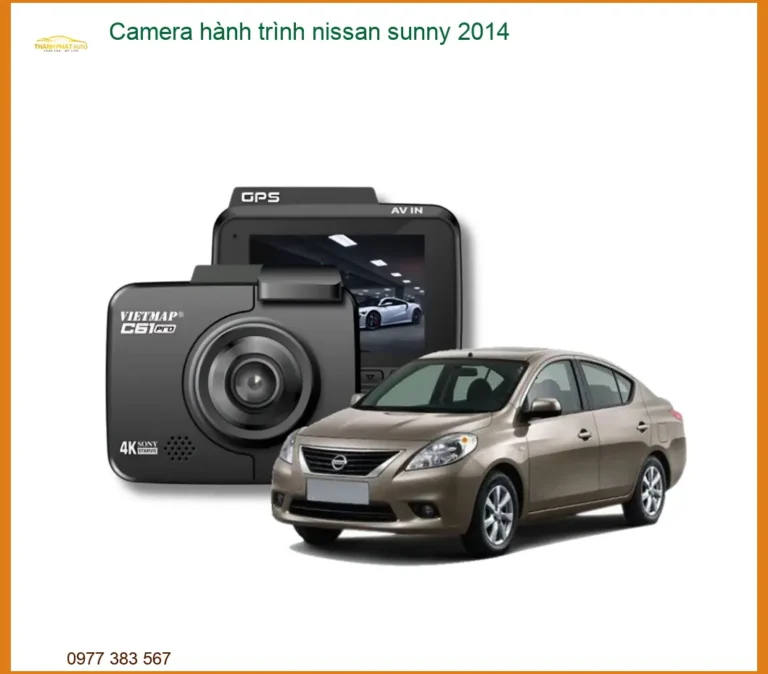Camera Hành Trình Nissan Sunny 2014 - Địa Chỉ Lắp Đặt Uy Tín TPHCM
