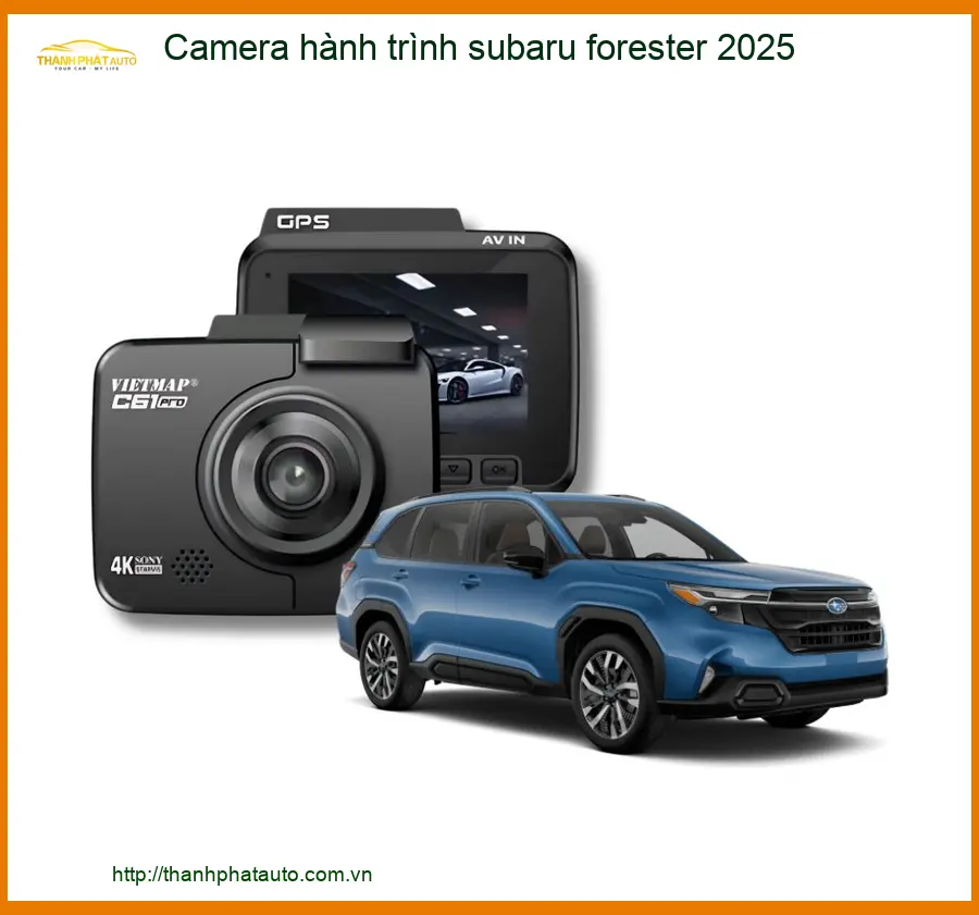 Camera hành trình Subaru Forester 2025 - Trung Tâm Lắp Đặt Uy Tín TPHCM