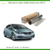 Dán Phim Cách Nhiệt Honda Civic 2013 - Địa Chỉ Lắp Đặt Uy Tín TPHCM