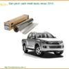 Dán Phim Cách Nhiệt Isuzu Dmax 2013 - Địa Chỉ Lắp Đặt Uy Tín TPHCM