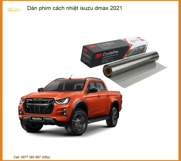 Dán Phim Cách Nhiệt Isuzu Dmax 2021 - Địa Chỉ Lắp Đặt Uy Tín TPHCM