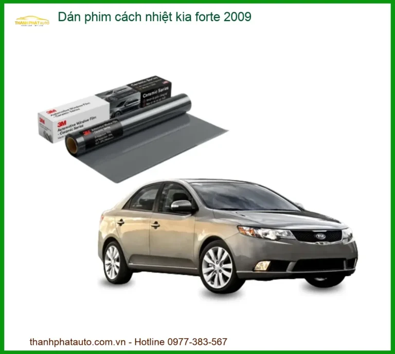 Dán Phim Cách Nhiệt Kia Forte 2009 - Trung Tâm Lắp Đặt Uy Tín TPHCM