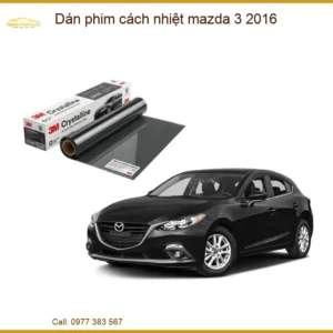 Phim Cách Nhiệt Chống Nóng Mazda 3 2016 - Địa Chỉ Lắp Đặt Chính Hãng TPHCM