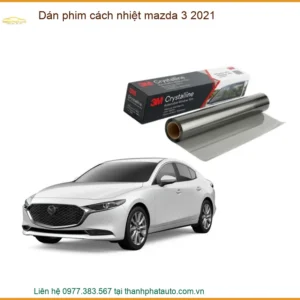 Dán Phim Cách Nhiệt Mazda 3 2021 - Địa Chỉ Lắp Đặt Uy Tín TPHCM