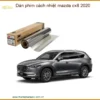 Dán Phim Cách Nhiệt Mazda CX8 2020 - Địa Chỉ Lắp Đặt Uy Tín TPHCM