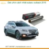 Dán Phim Cách Nhiệt Subaru Outback 2018 - Địa Chỉ Thi Công Chính Hãng TPHCM