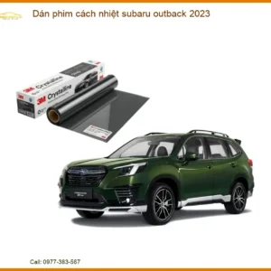 Dán Phim Cách Nhiệt Subaru Outback 2023 - Địa Chỉ Lắp Đặt Uy Tín TPHCM