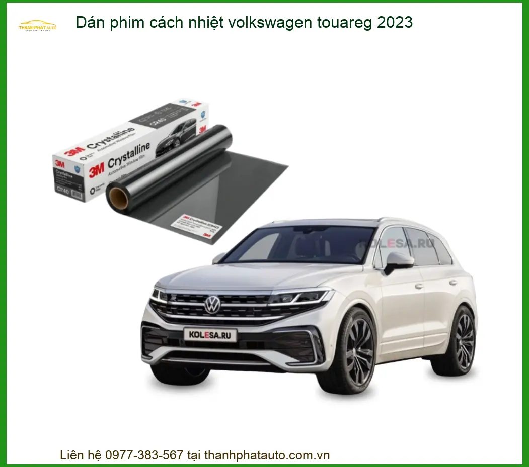 Dán Phim Cách Nhiệt Volkswagen Touareg 2023 - Đơn Vị Thi Công Giá Tốt TPHCM