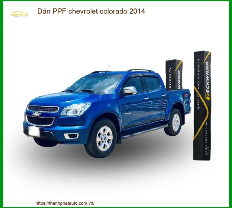 Dán Phim PPF Bảo Vệ Sơn Xe Chevrolet Colorado 2014 - Nơi Lắp Đặt Uy Tín TPHCM
