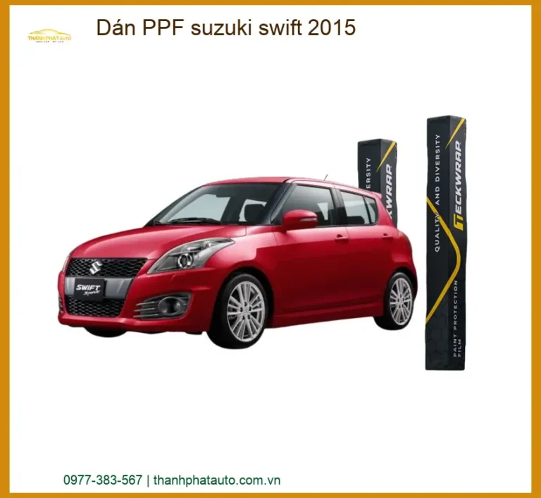 Dán PPF Suzuki Swift 2015 - Trung Tâm Lắp Đặt Chính Hãng Giá Tốt TPHCM