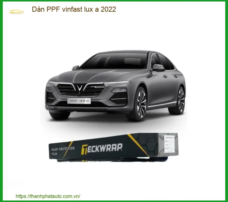 Dán PPF Ô Tô Vinfast Lux A 2022 - Trung Tâm Lắp Đặt Uy Tín TPHCM