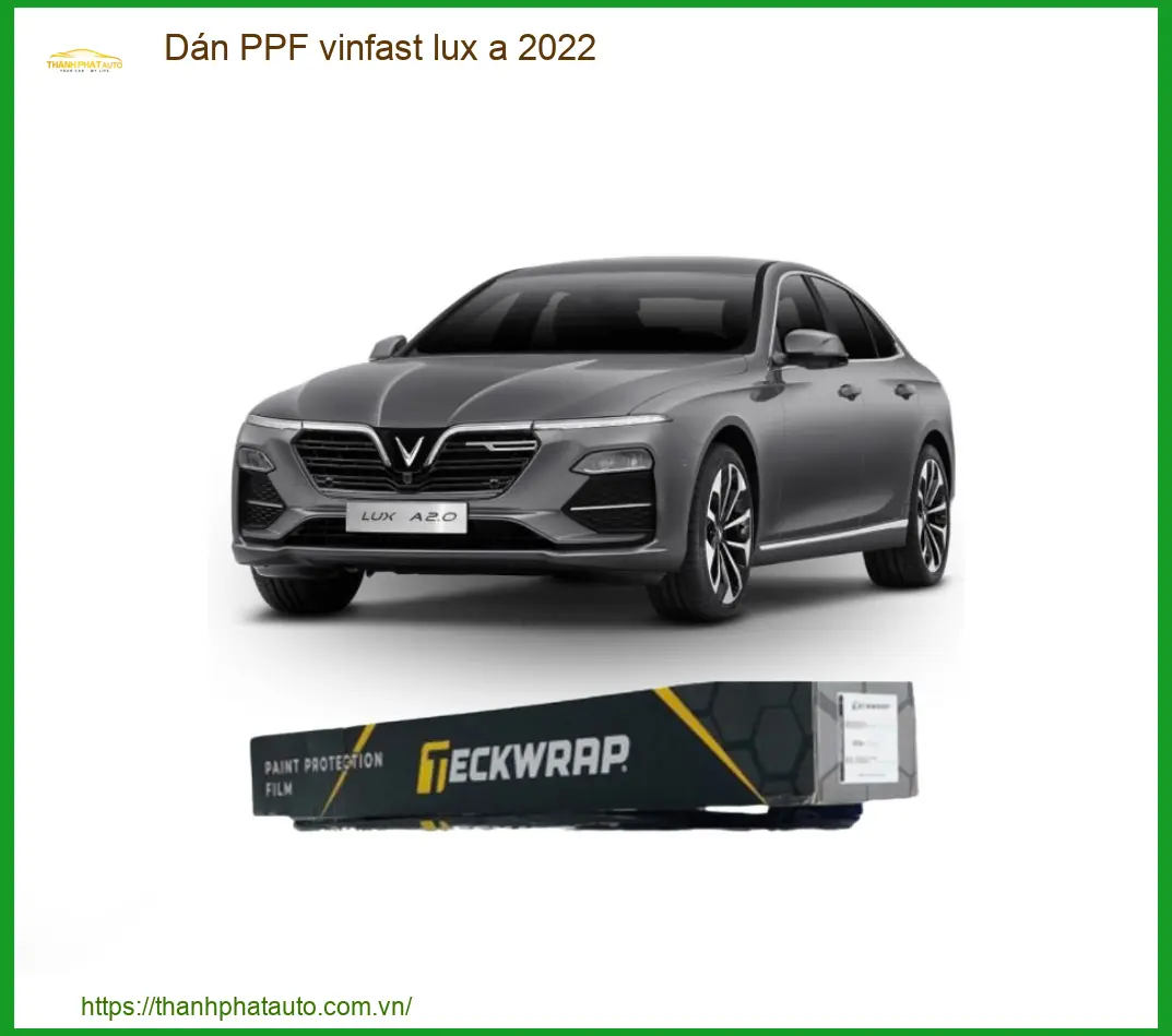 Dán PPF Ô Tô Vinfast Lux A 2022 - Trung Tâm Lắp Đặt Uy Tín TPHCM