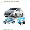 Độ Đèn Hyundai i10 2018 - Trung Tâm Nâng Cấp Đèn Chính Hãng TPHCM