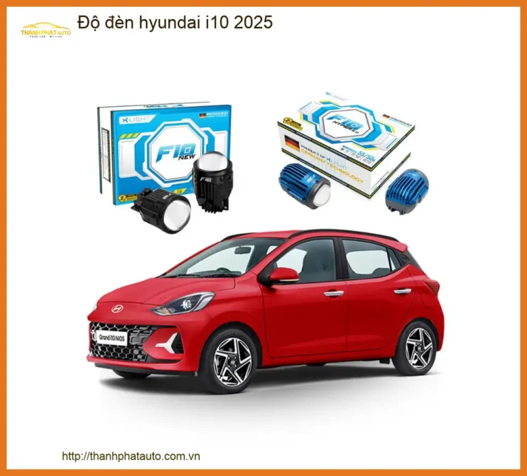 Độ đèn Hyundai i10 2025 - Địa Chỉ Chuyên Độ Đèn Xe Hơi Uy Tín TPHCM