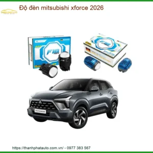 Độ Đèn Mitsubishi Xforce 2026 - Địa Chỉ Nâng Cấp Chính Hãng Giá Tốt TPHCM