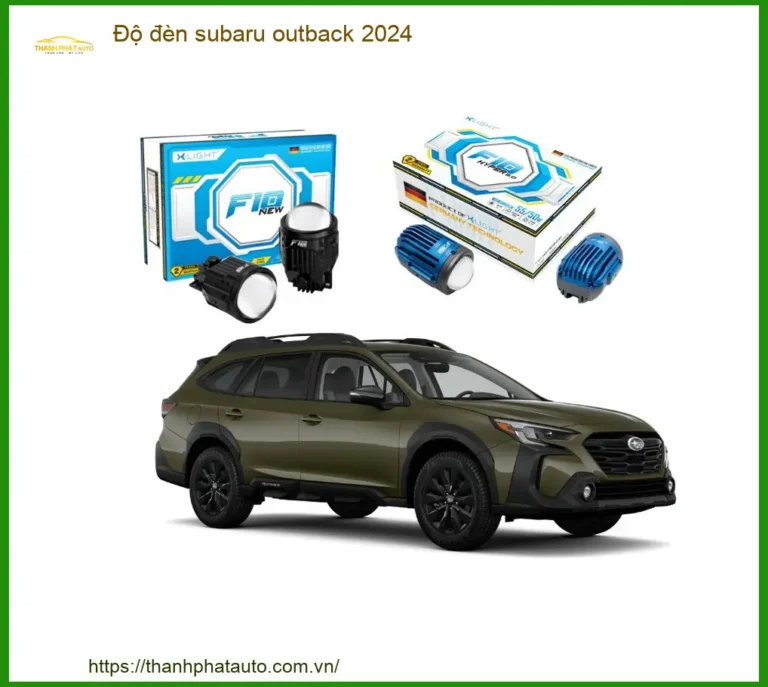 Độ Đèn Subaru Outback 2024 - Trung Tâm Thi Công Giá Tốt TPHCM