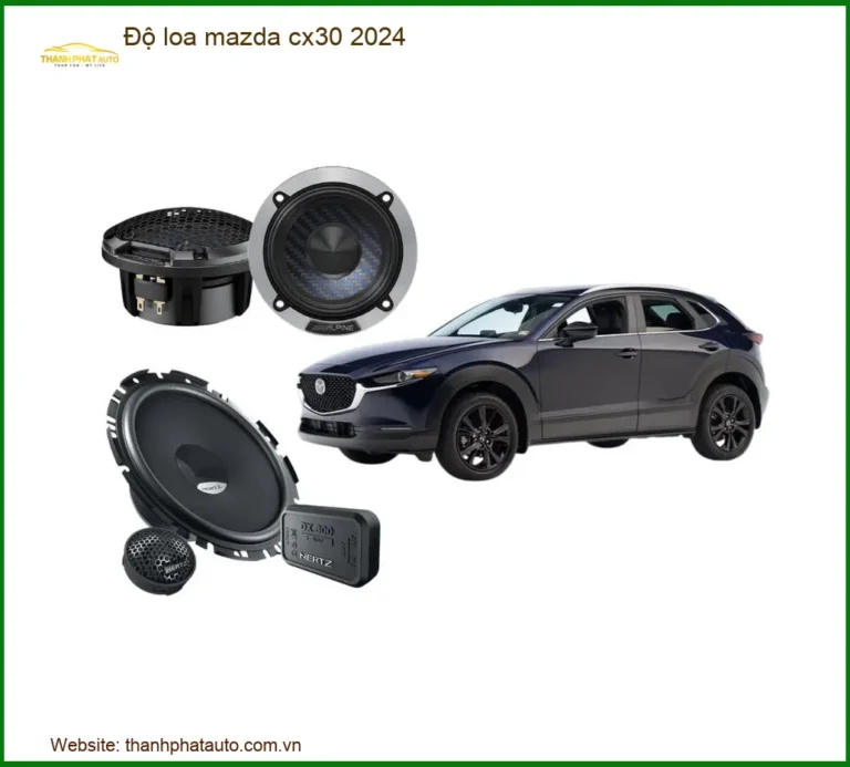 Độ Loa Mazda CX30 2024 - Trung Tâm Nâng Cấp Âm Thanh Uy Tín TPHCM