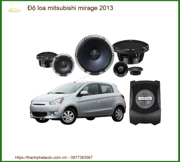 Dịch Vụ Độ Loa Mitsubishi Mirage 2013 - Trung Tâm Gắn Uy Tín TPHCM
