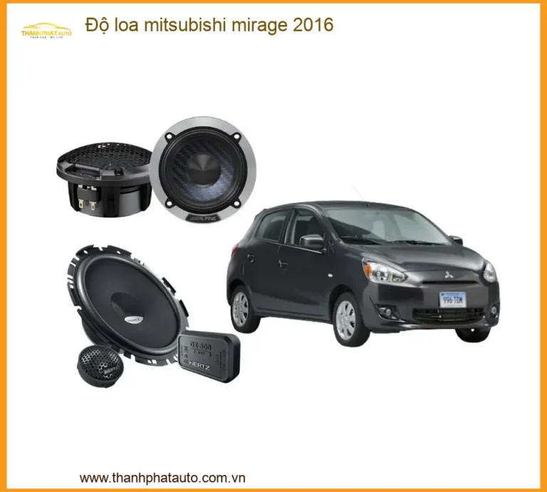 Độ Loa Mitsubishi Mirage 2016 - Địa Chỉ Nâng Cấp Loa Xe Uy Tín Giá Tốt TPHCM