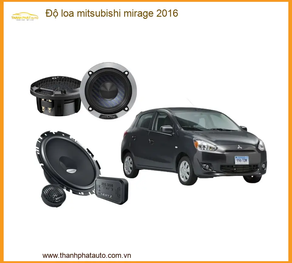 Độ Loa Mitsubishi Mirage 2016 - Địa Chỉ Nâng Cấp Loa Xe Uy Tín Giá Tốt TPHCM