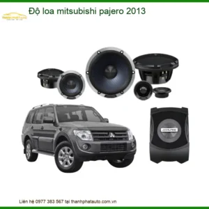Độ Loa Mitsubishi Pajero 2013 - Trung Tâm Nâng Cấp Chính Hãng TPHCM