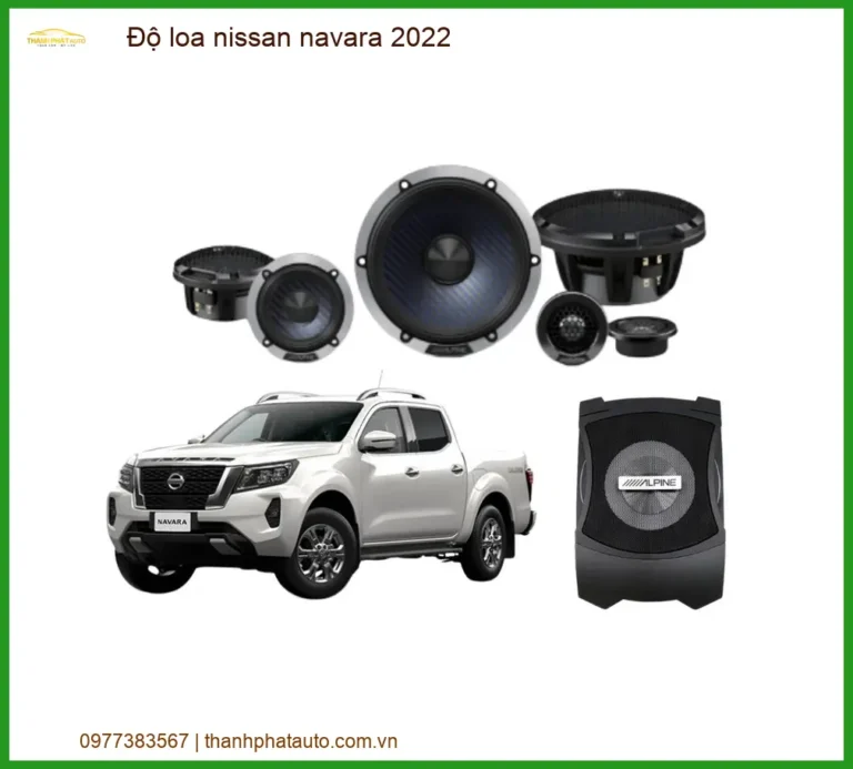 Nâng Cấp Âm Thanh Loa Nissan Navara 2022 - Địa Chỉ Lắp Đặt Uy Tín TPHCM